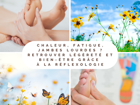 Chaleur, fatigue, jambes lourdes : comment la réflexologie vous aide en été