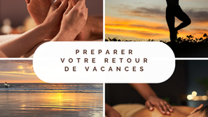 Préparer son retour de vacances : le guide bien‑être complet (naturopathie, nutrition, réflexologie, massages, sophro-relaxation)