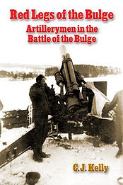 Red Legs of the Bulge: Artillerymen in the Battle of the Bulge