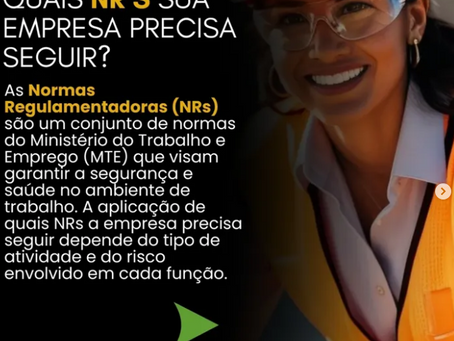 Você sabe quais NR`S sua empresa precisa seguir?