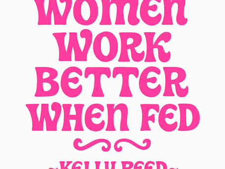 Women Work Better When Fed