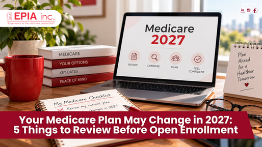 EPIA Medicare 2027 open enrollment planning graphic featuring a checklist of five things to review before choosing coverage.