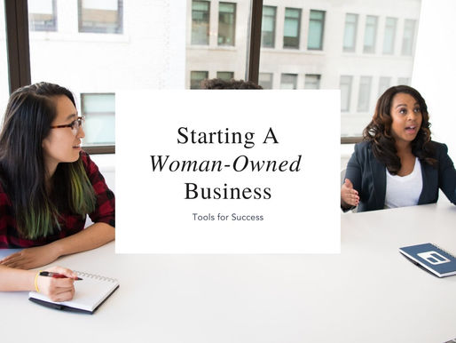 How to start a Woman-Owned and Woman-Operated business.