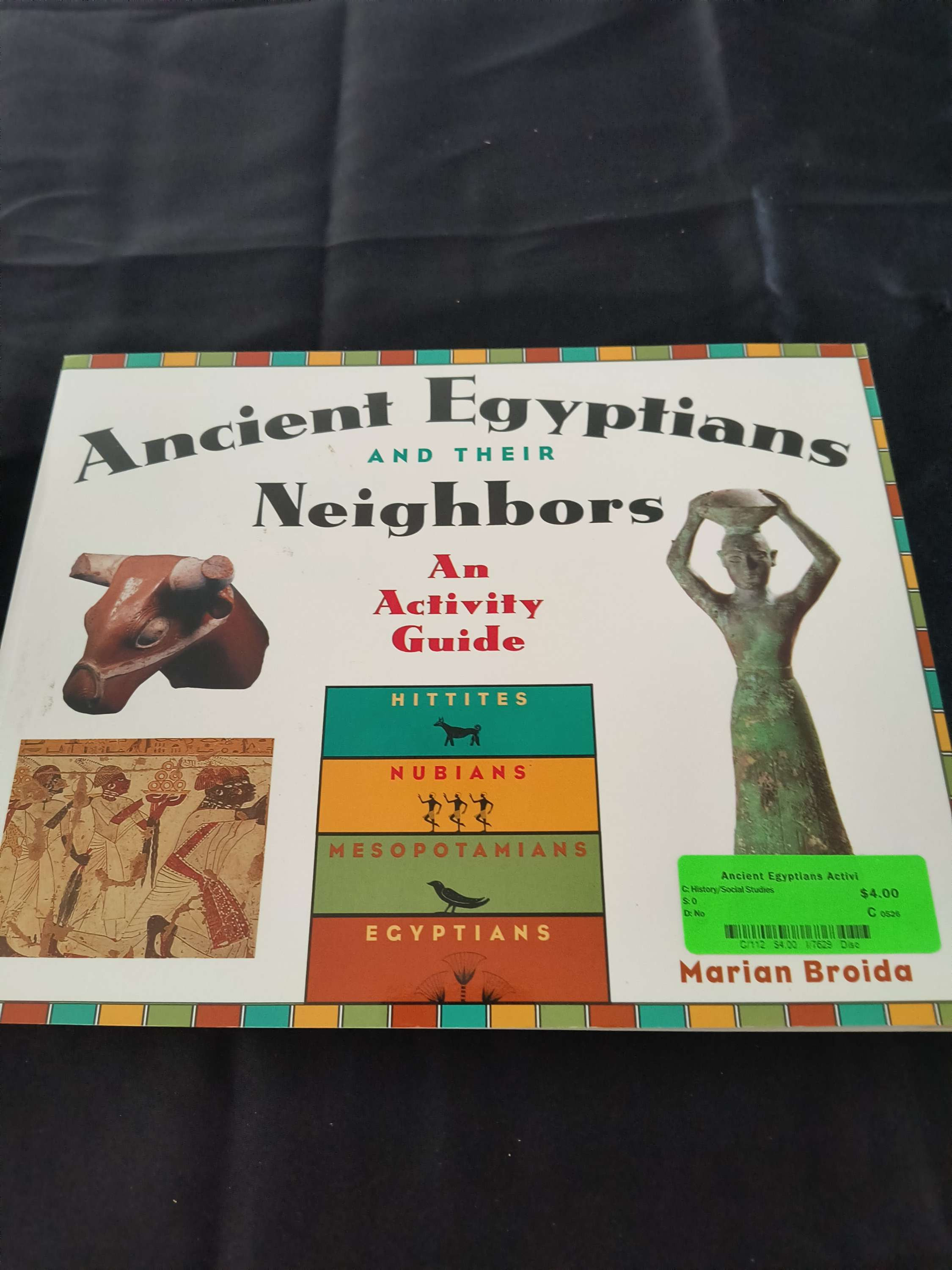 Ancient Egyptians and their Neighbors - An Activity Guide