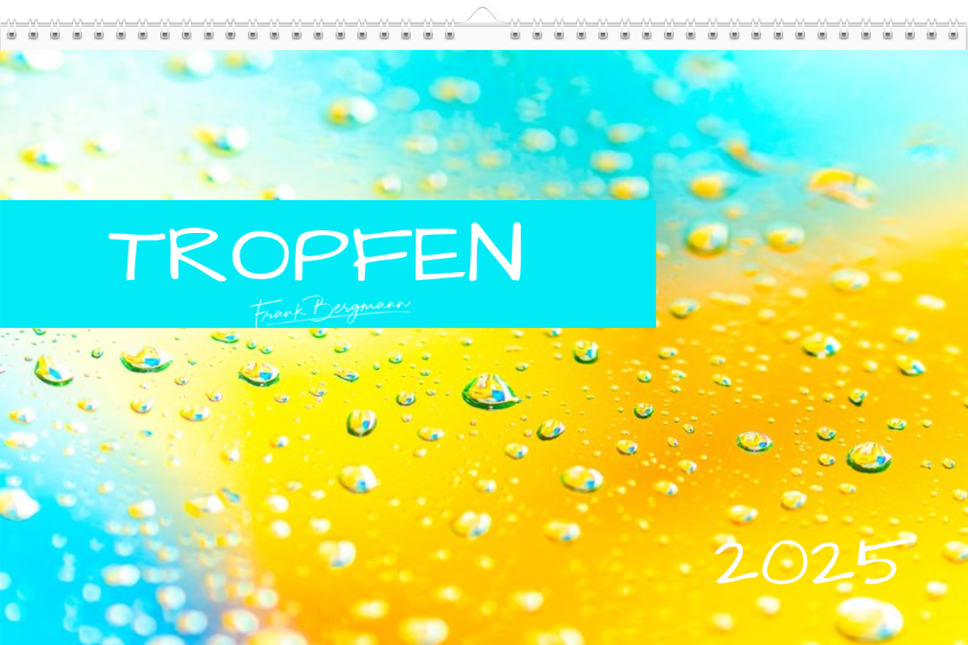 WANDKALENDER «TROPFEN 2025»