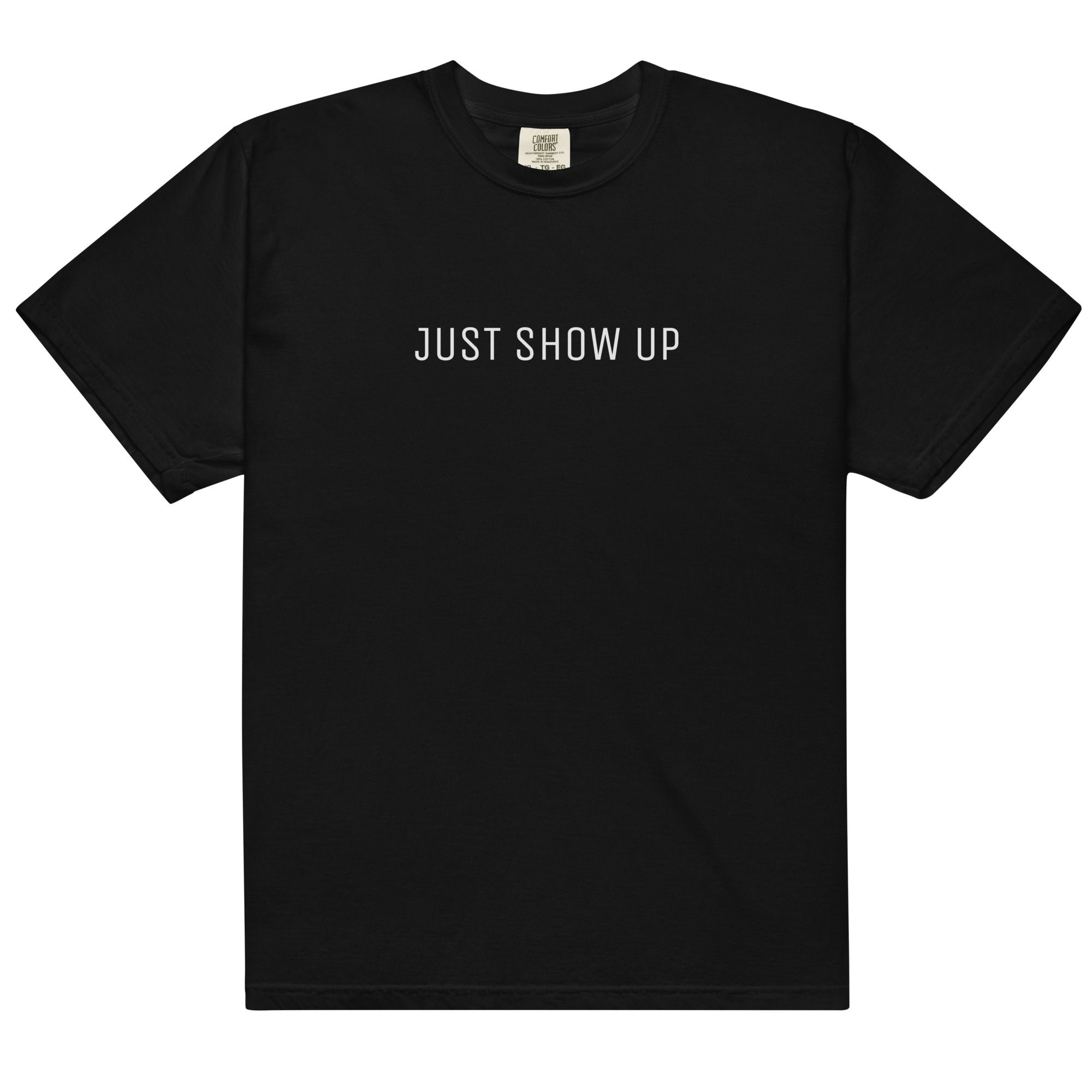 Just Show Up garment-dyed Graphic t-shirt