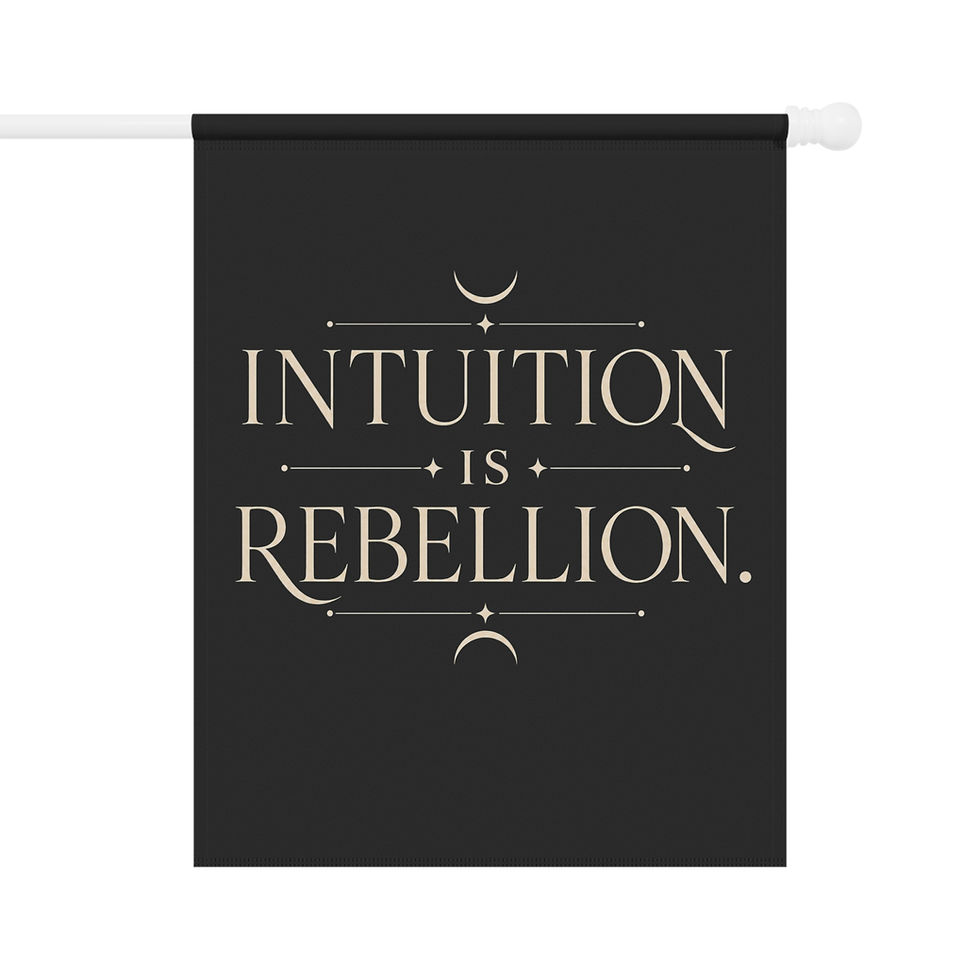 Thumbnail: Intuition is Rebellion Garden & House Banner
