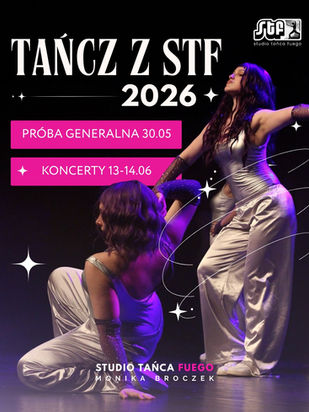 Terminy koncertów „Tańcz z STF 2026”