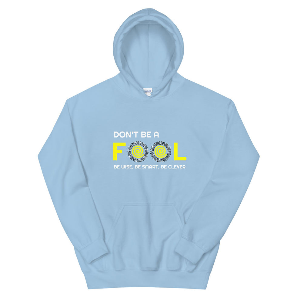 Thumbnail: Don't Be A Fool Unisex Hoodie