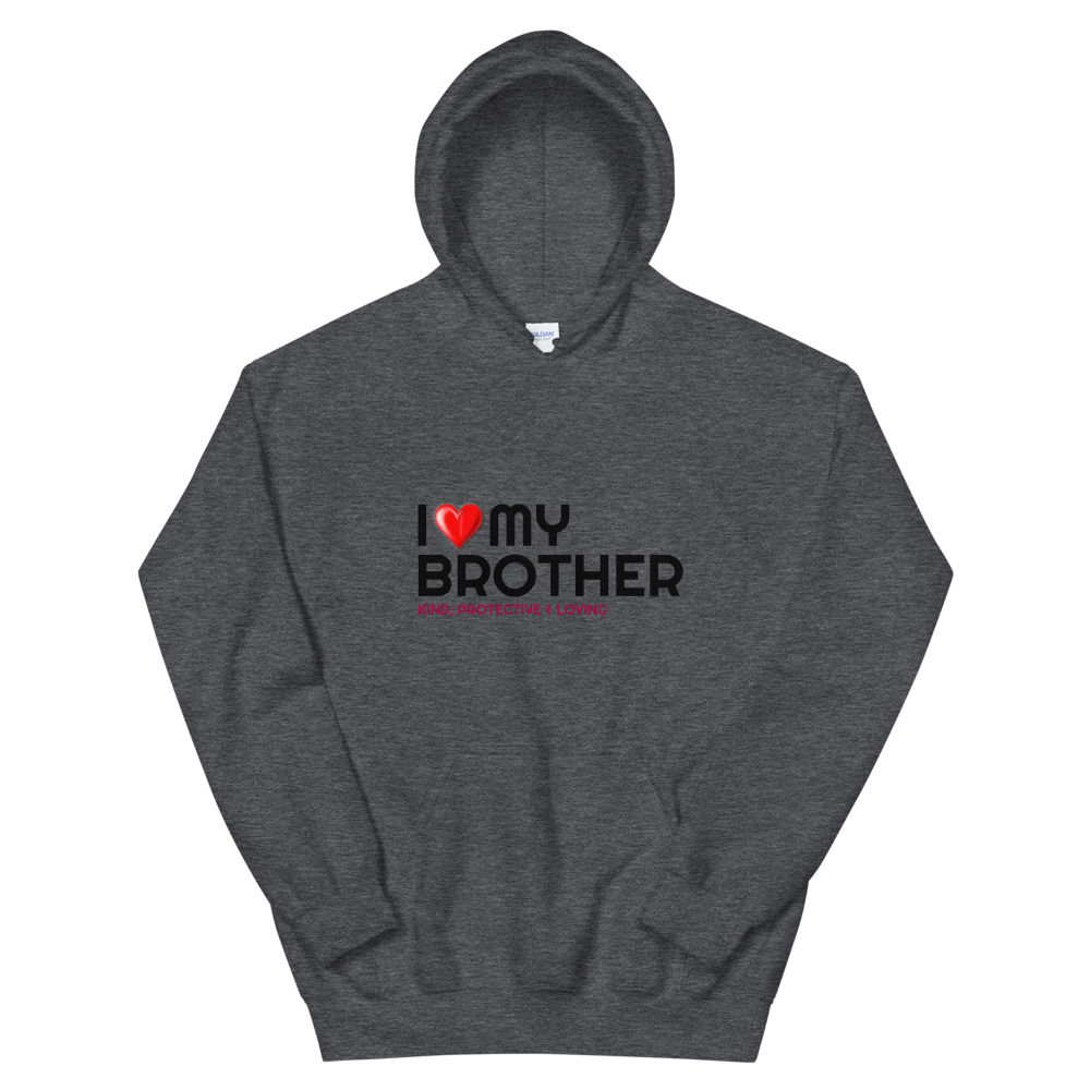 I Love My Brother Unisex Hoodie