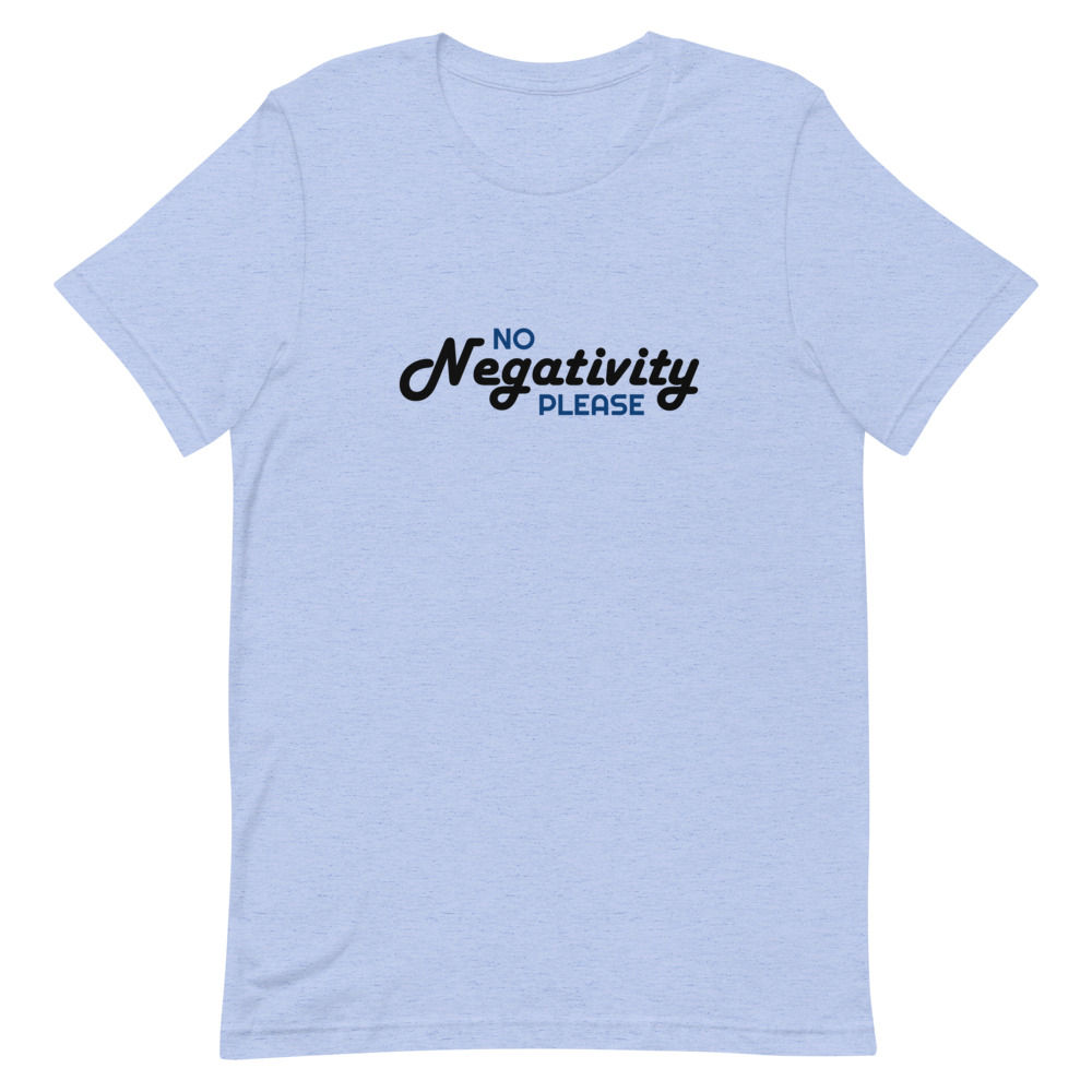No Negativity Short-Sleeve Unisex T-Shirt, Inspirational