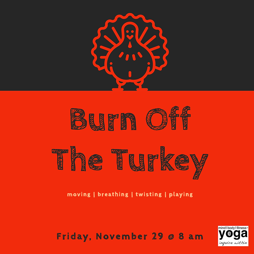 Burn Off The Turkey