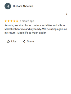 Google Review by Hicham Abdellah:
Amazing service. Sorted out our activities and villa in Marrakech for me and my family. Will be using again on my return! Made life so much easier.