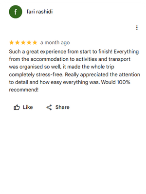 Google Review by Fari rashidi:
Such a great experience from start to finish! Everything from the accommodation to activities and transport was organised so well, it made the whole trip completely stress-free. Really appreciated the attention to detail and how easy everything was. Would 100% recommend!