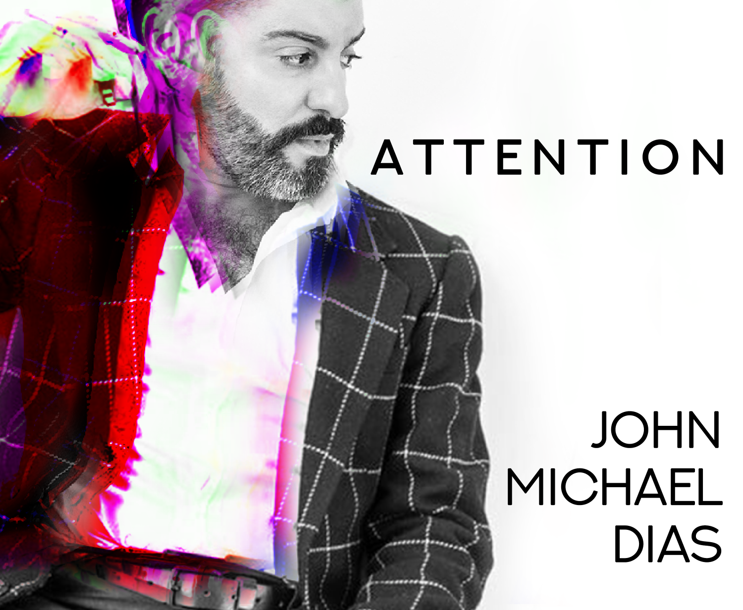 John Michael Dias - Attention