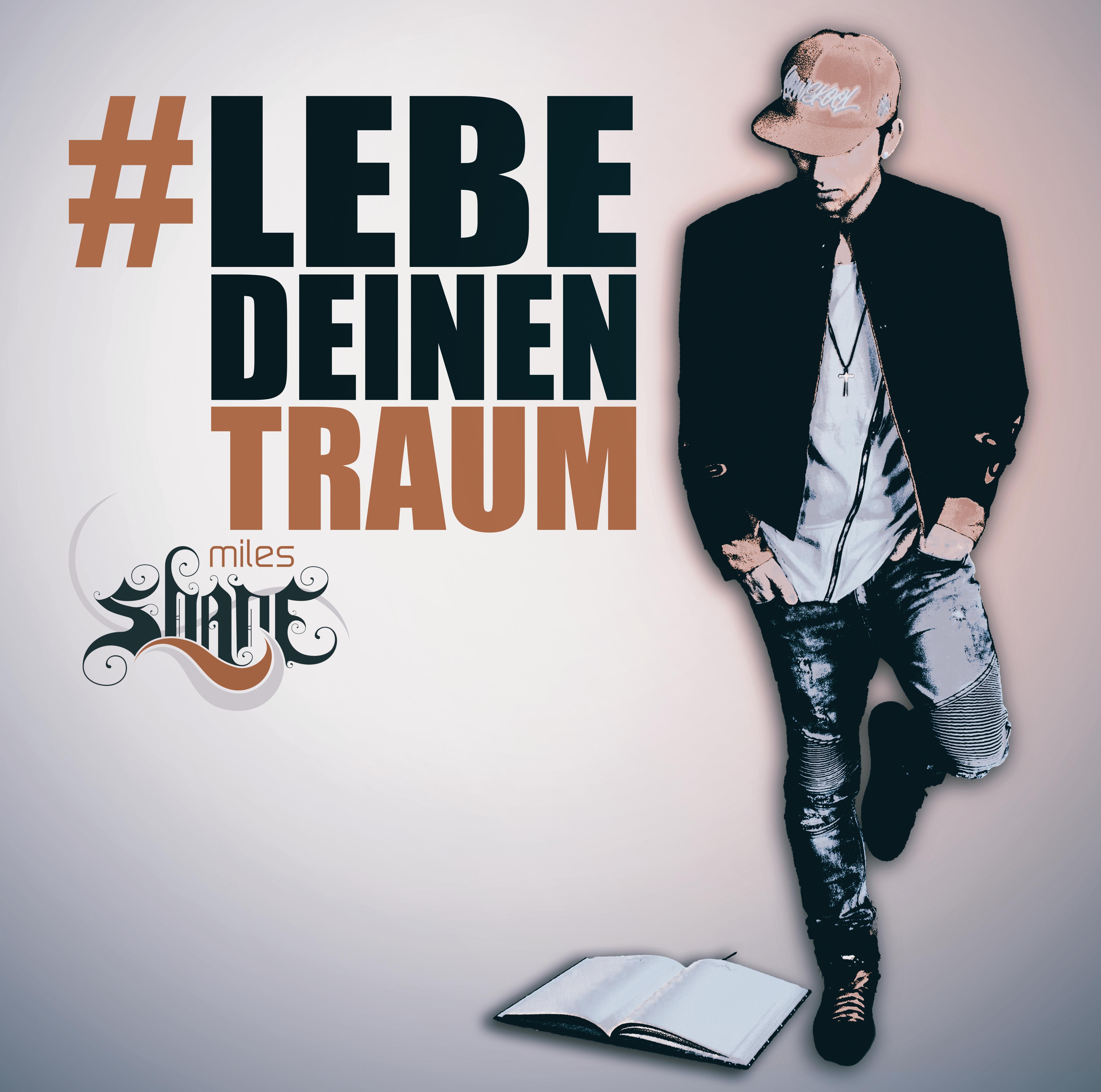 Miles Shane - Lebe deinen Traum