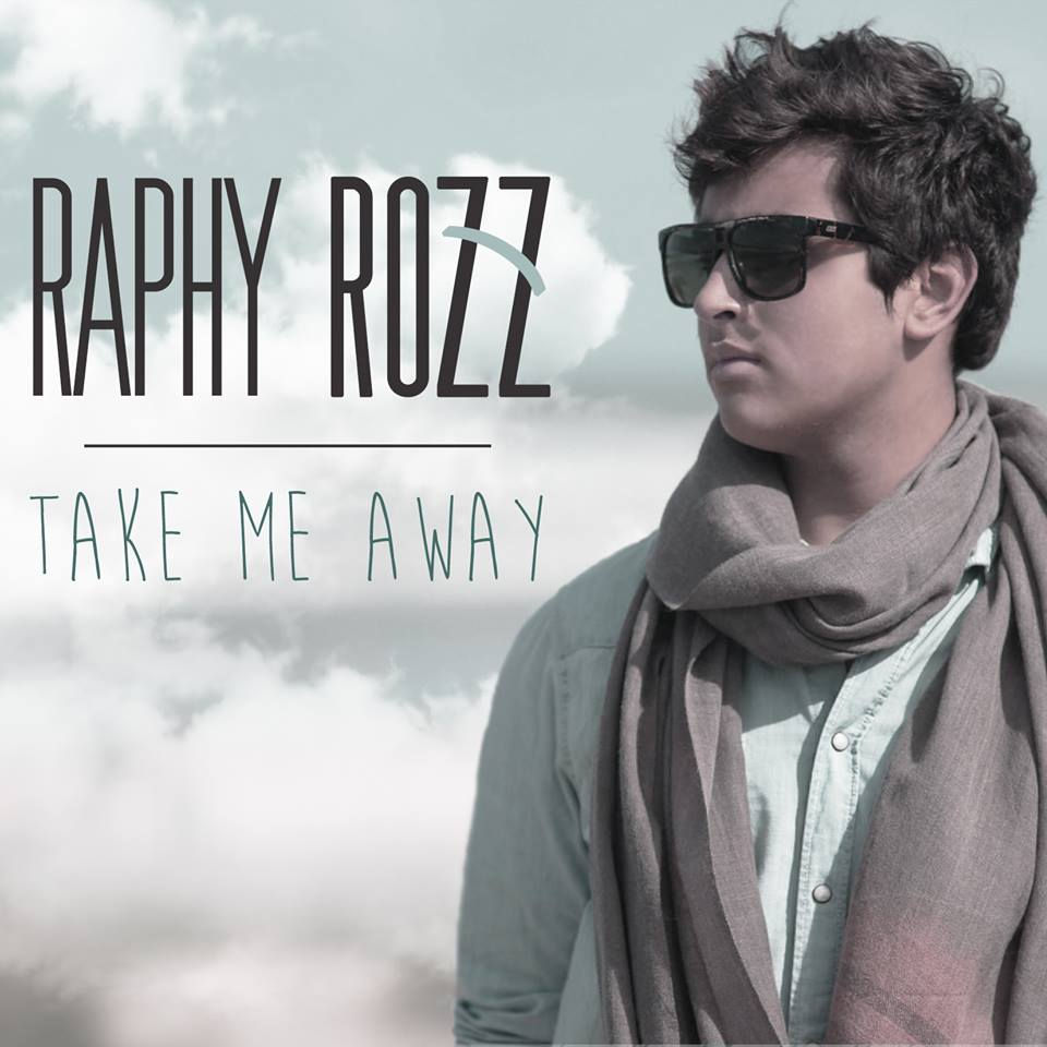 Raphy Rozz - Take me away