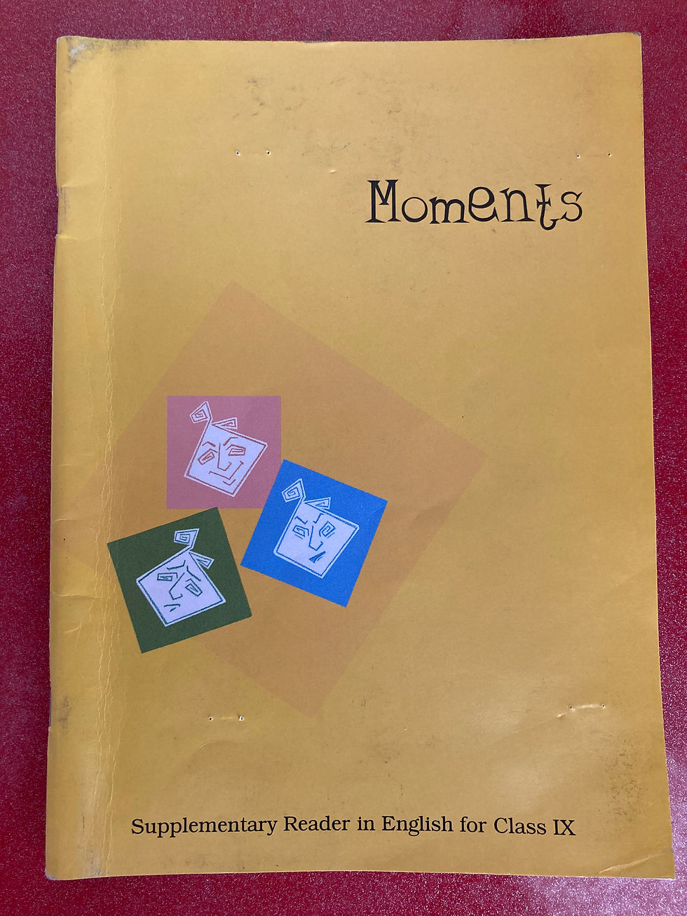 Moments Textbook Class IX CBSE