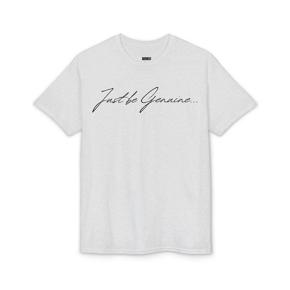 Thumbnail: "Just Be Genuine" T-Shirt 