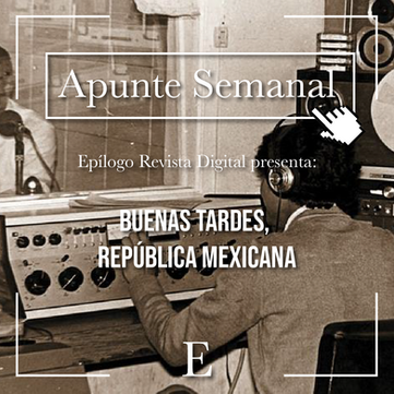 Buenas tardes, República mexicana 