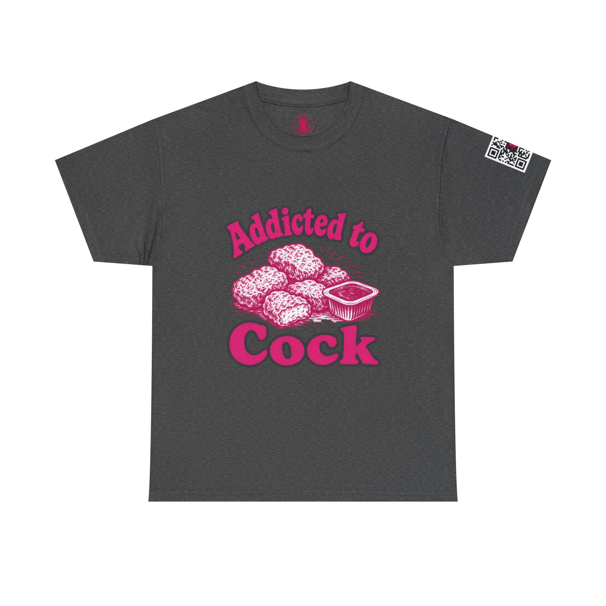 "Addicted to Cock" Chicken Nugget Humor T-Shirt