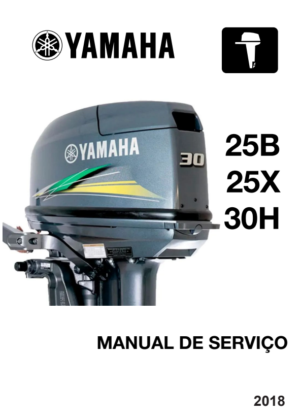 Manual de Serviço Yamaha Motor de Popa 25B 25X 30H 2 Tempos 2018 - PDF