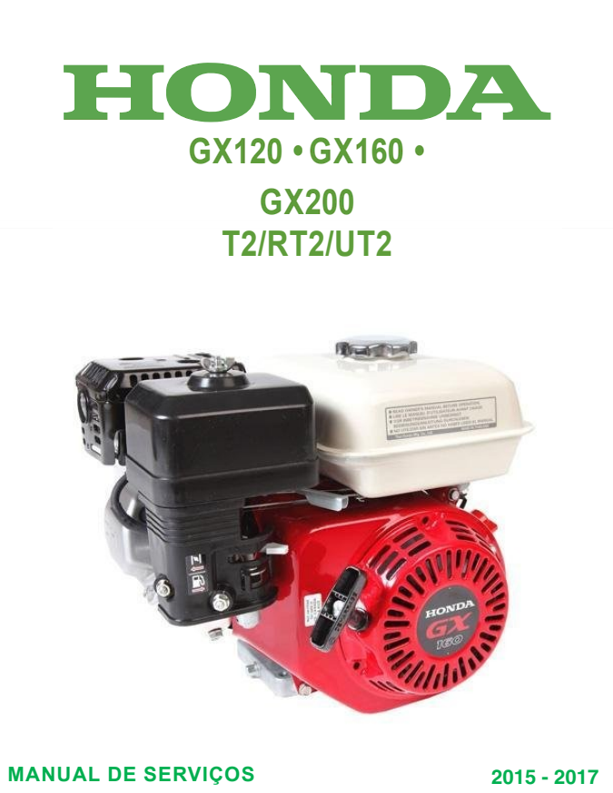 Manual de Serviço Honda GX120 GX160 GX200 T2 RT2 UT2 2015 - 2017 - PDF