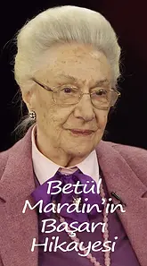 Betül Mardin'in Başarı Hikayesi
