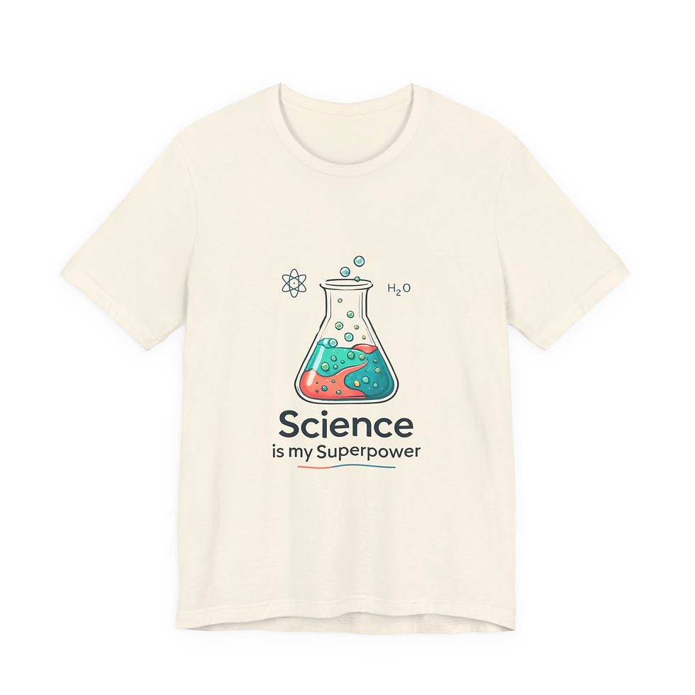Thumbnail: Science Is My Superpower T-Shirt