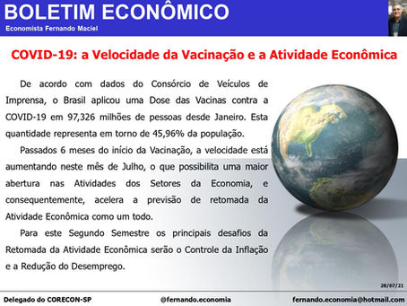 Boletim Econômico - COVID-19: a Velocidade da Vacinação e a Atividade Econômica, por Fernando Maciel