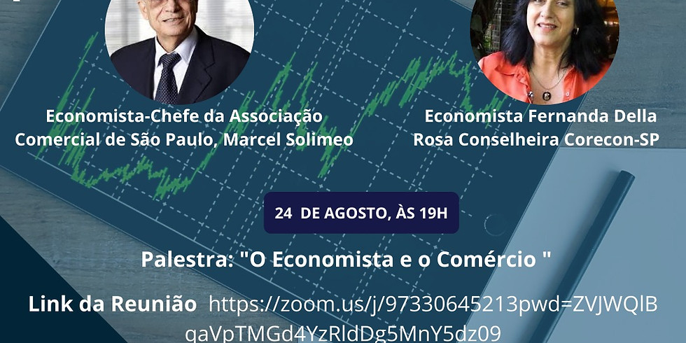 Participe da palestra: "O Economista e o Comércio", por Marcel Solimeo - Mês do Economista