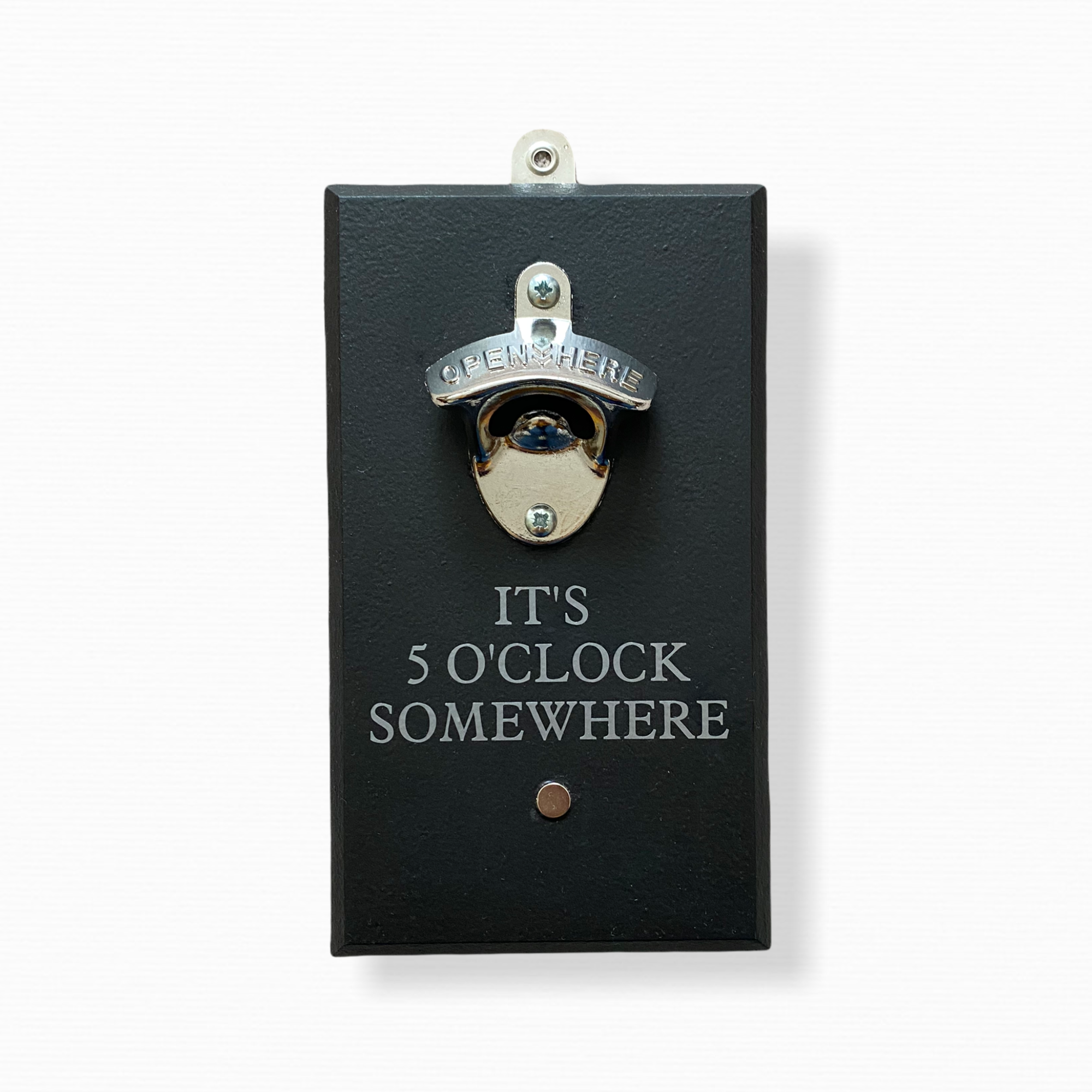 It's 5 o'clock Somewhere Magnetic Bottle opener