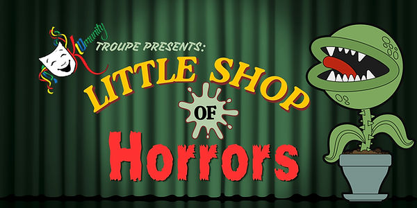 green theater curtan background, large, green man-eating plant wih sharp teeth next to text that says "KIDmunity Troupe presents: Little Shop of Horrors"