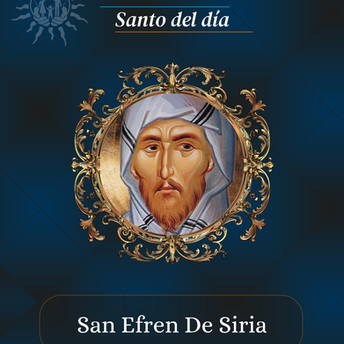 09 de Junio| ✨️SAN EFREN DE SIRIA✨️