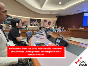 Reflections from the 2026 Asia-Pacific Forum on Sustainable Development - Why regional SDG spaces matter