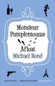 Monsieur Pamplemousse Afloat by Michael Bond