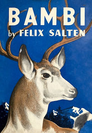 Bambi, A Life In The Woods by Felix Salten