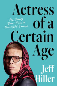 Actress Of A Certain Age by Jeff Hiller