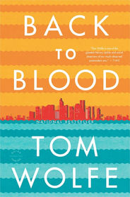 Back To Blood by Tom Wolfe