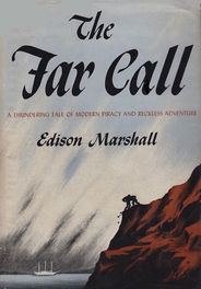 The Far Call by Edison Marshall