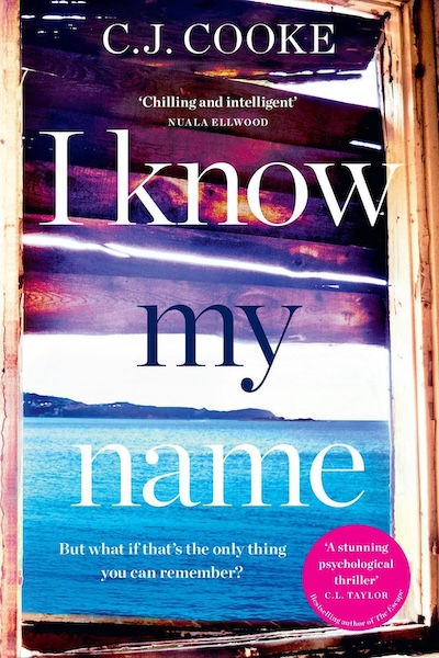I Know My Name by C. J. Cooke