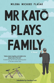 Mr. Kato Plays Family by Milena Michiko Flaser