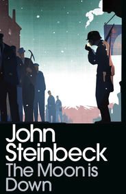 The Moon Is Down by John Steinbeck