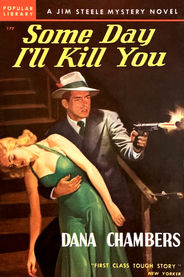 Some Day I'll Kill You by Dana Chambers