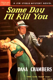 Some Day I'll Kill You by Dana Chambers