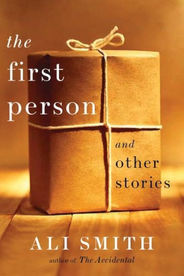 The First Person and Other Stories by Ali Smith
