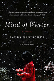 The Mind of Winter by Laura Kasischke