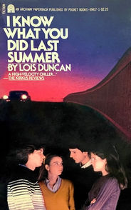 I Know What You Did Last Summer by Lois Duncan