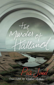 The Murder of Halland by Pia Juul