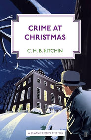 Crime At Christmas by C.H.B. Kitchen